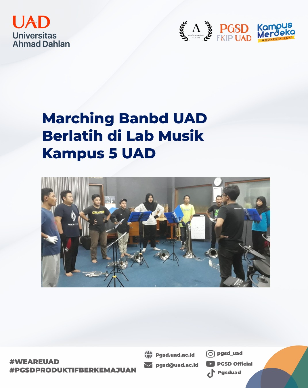 Latihan Rutin Marching Band UAD di Lab Musik PGSD UAD Kampus 5 menuju Langgam Indonesia 2023